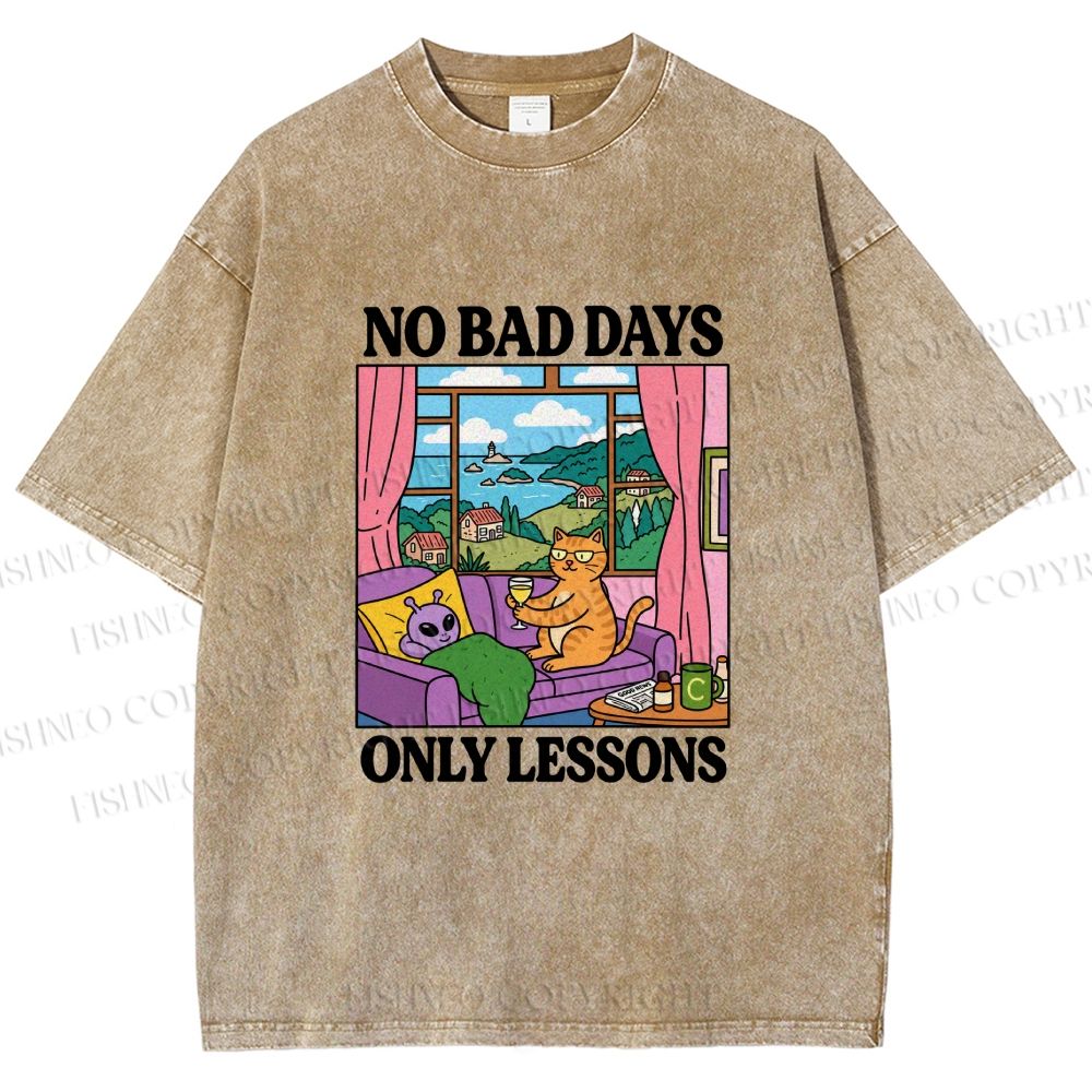 Unisex No Bad Days Only Lessons Printed Washed Tee