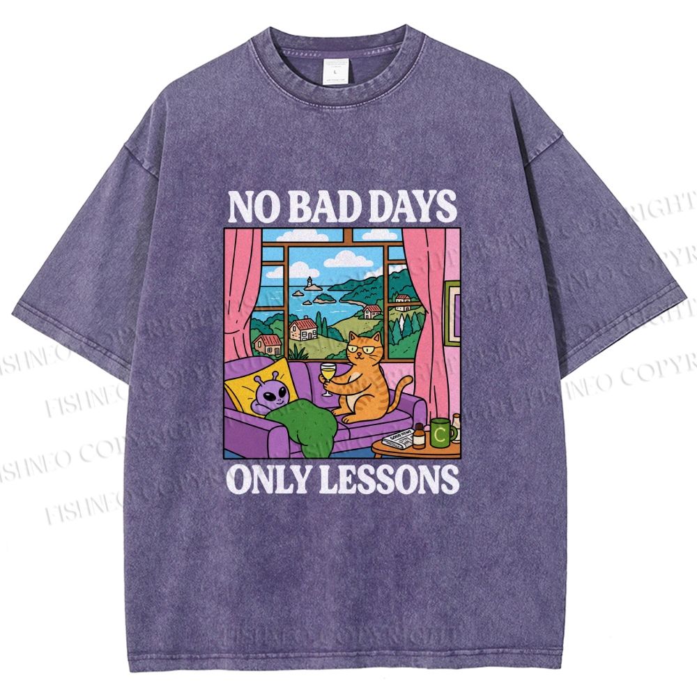 Unisex No Bad Days Only Lessons Printed Washed Tee
