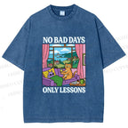 Unisex No Bad Days Only Lessons Printed Washed Tee