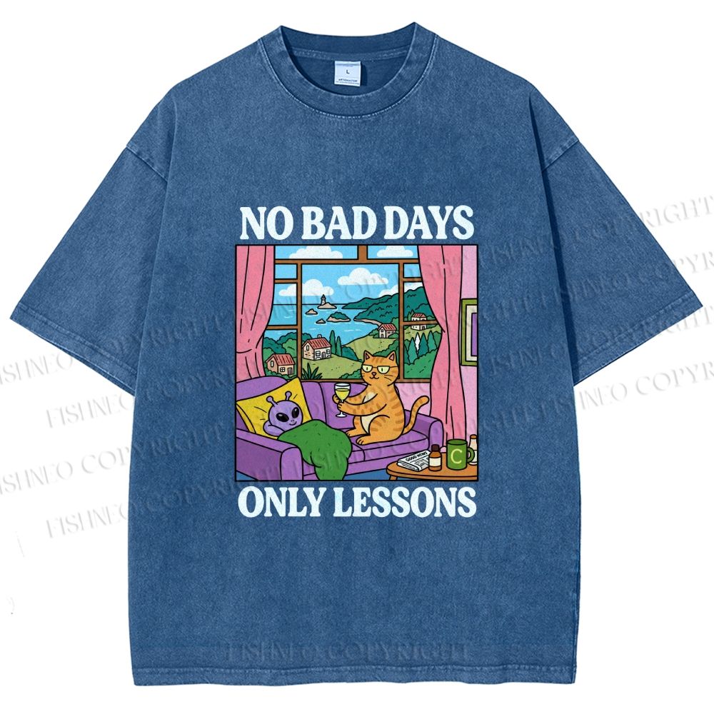 Unisex No Bad Days Only Lessons Printed Washed Tee