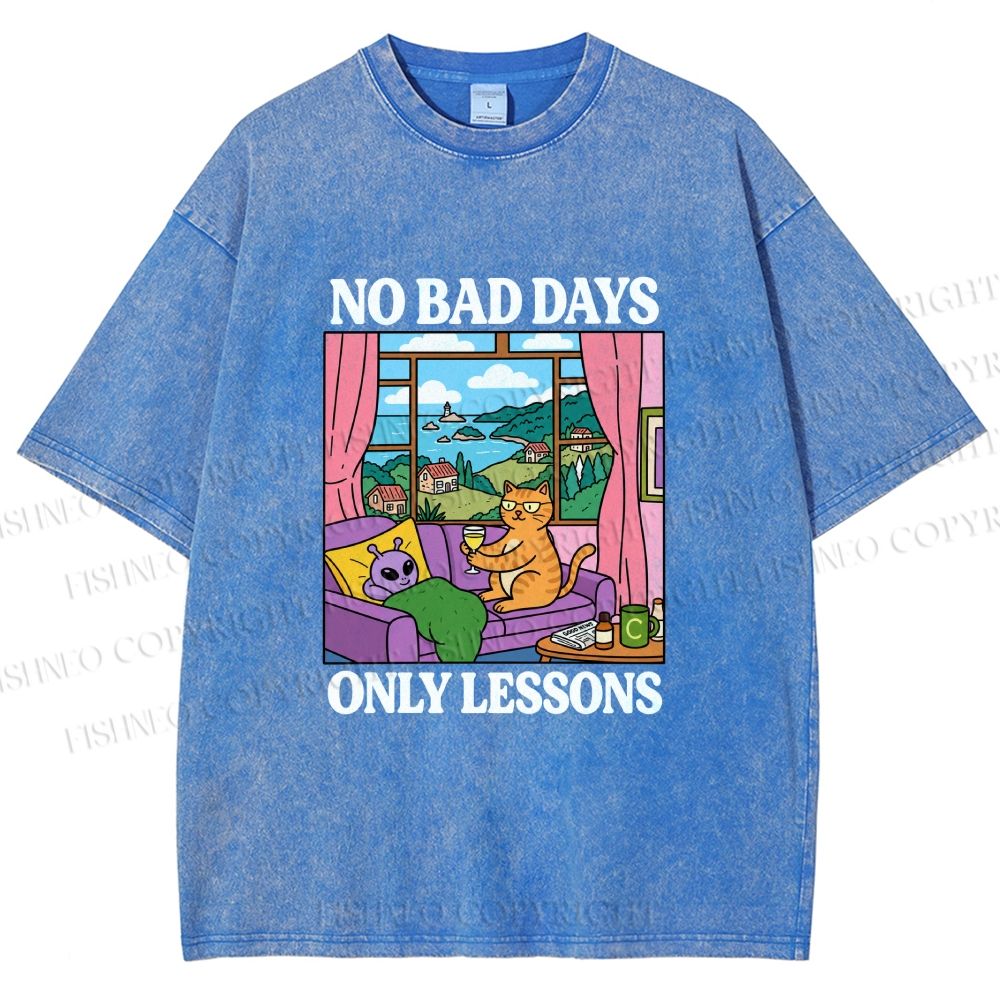 Unisex No Bad Days Only Lessons Printed Washed Tee