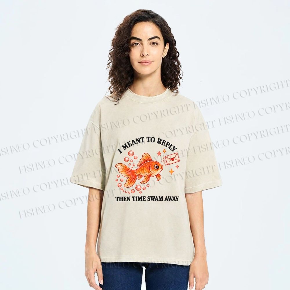 Unisex Goldfish I Meant To Reply Printed Washed Tee