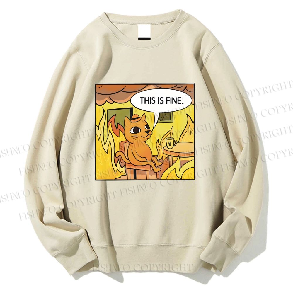Unisex This is Fine Cat Printed Sweatshirt