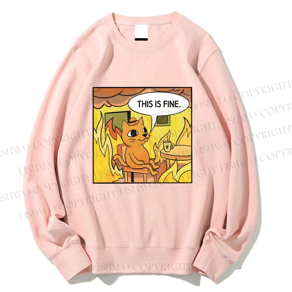 Unisex This is Fine Cat Printed Sweatshirt
