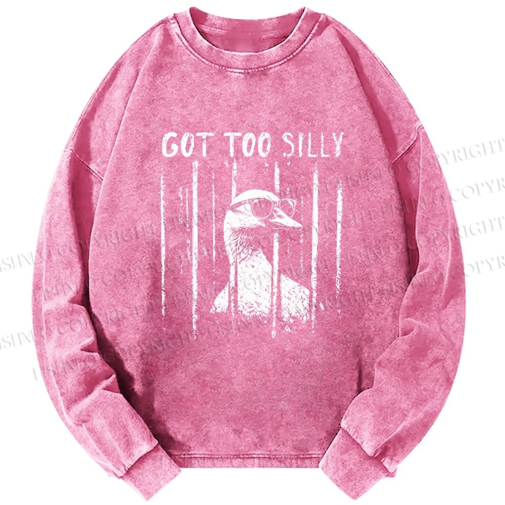 Unisex Casual Washed Got Too Silly Funny Goose Printed Long Sleeve T-shirt