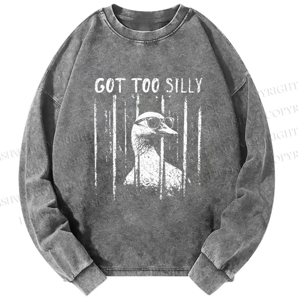 Unisex Casual Washed Got Too Silly Funny Goose Printed Long Sleeve T-shirt