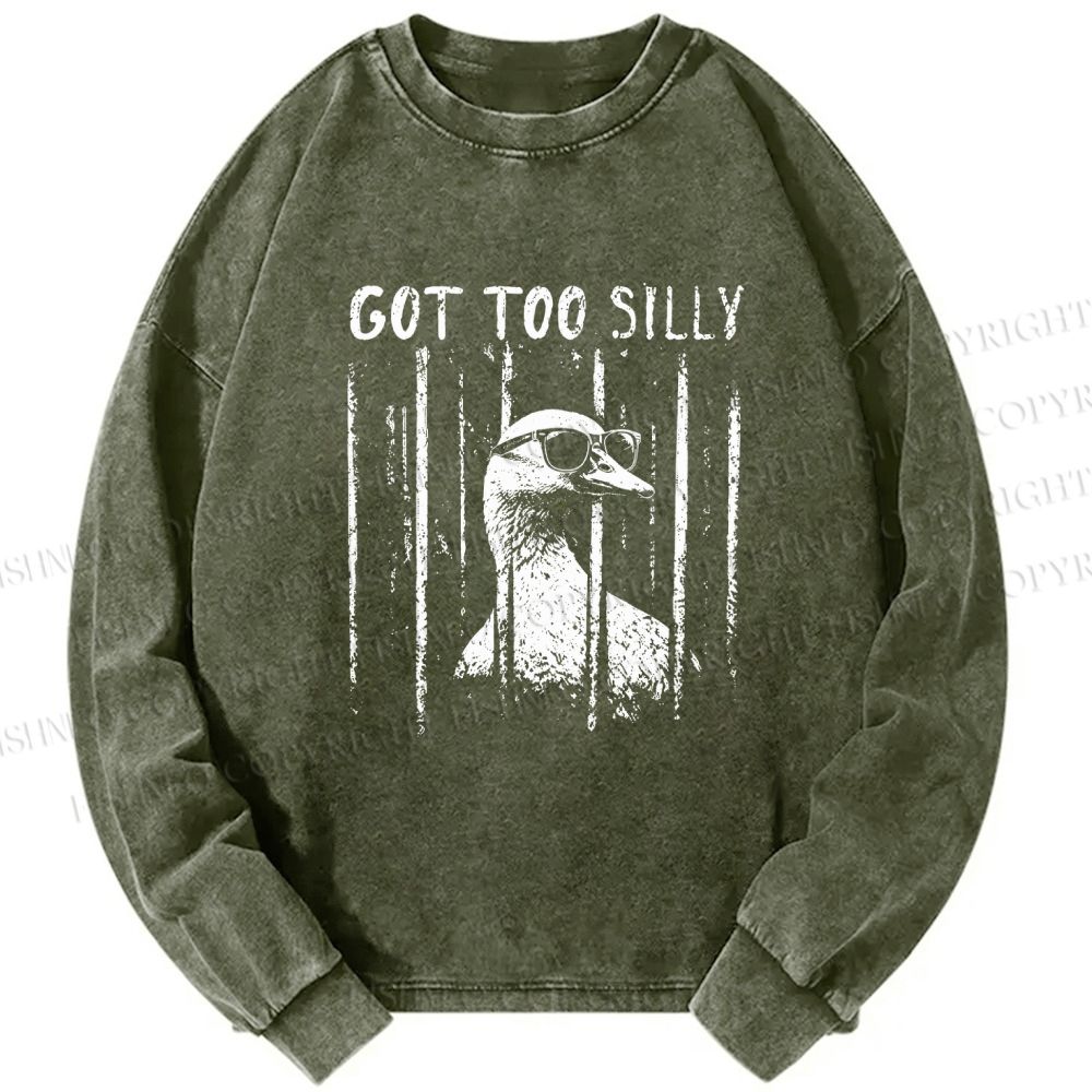Unisex Casual Washed Got Too Silly Funny Goose Printed Long Sleeve T-shirt
