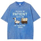 Please Be Patient With Me Funny Washed T-Shirt