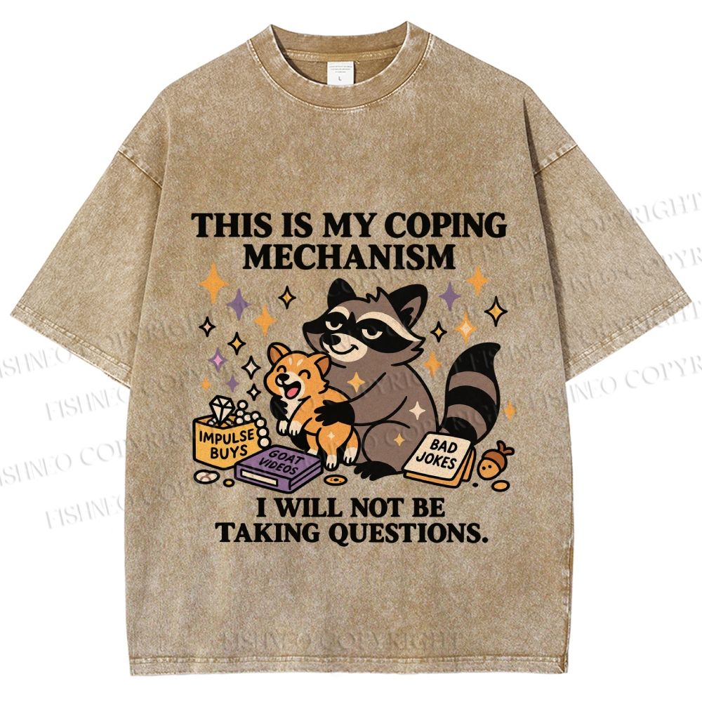 Raccoon coping mechanism this is my coping mechanism Vintage Washed T-shirt