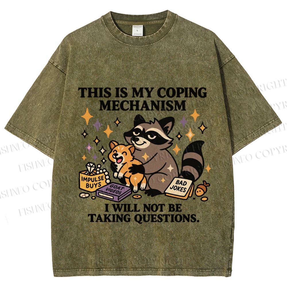 Raccoon coping mechanism this is my coping mechanism Vintage Washed T-shirt