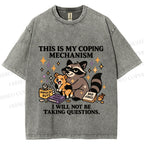 Raccoon coping mechanism this is my coping mechanism Vintage Washed T-shirt