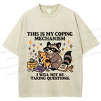 Raccoon coping mechanism this is my coping mechanism Vintage Washed T-shirt