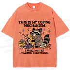 Raccoon coping mechanism this is my coping mechanism Vintage Washed T-shirt