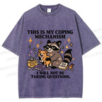 Raccoon coping mechanism this is my coping mechanism Vintage Washed T-shirt
