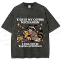 Raccoon coping mechanism this is my coping mechanism Vintage Washed T-shirt