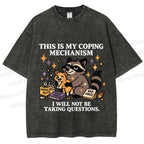 Raccoon coping mechanism this is my coping mechanism Vintage Washed T-shirt