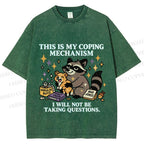 Raccoon coping mechanism this is my coping mechanism Vintage Washed T-shirt