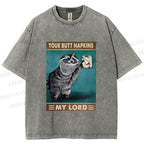 Unisex Your Butt Napkins My Lord Printed Washed Tee