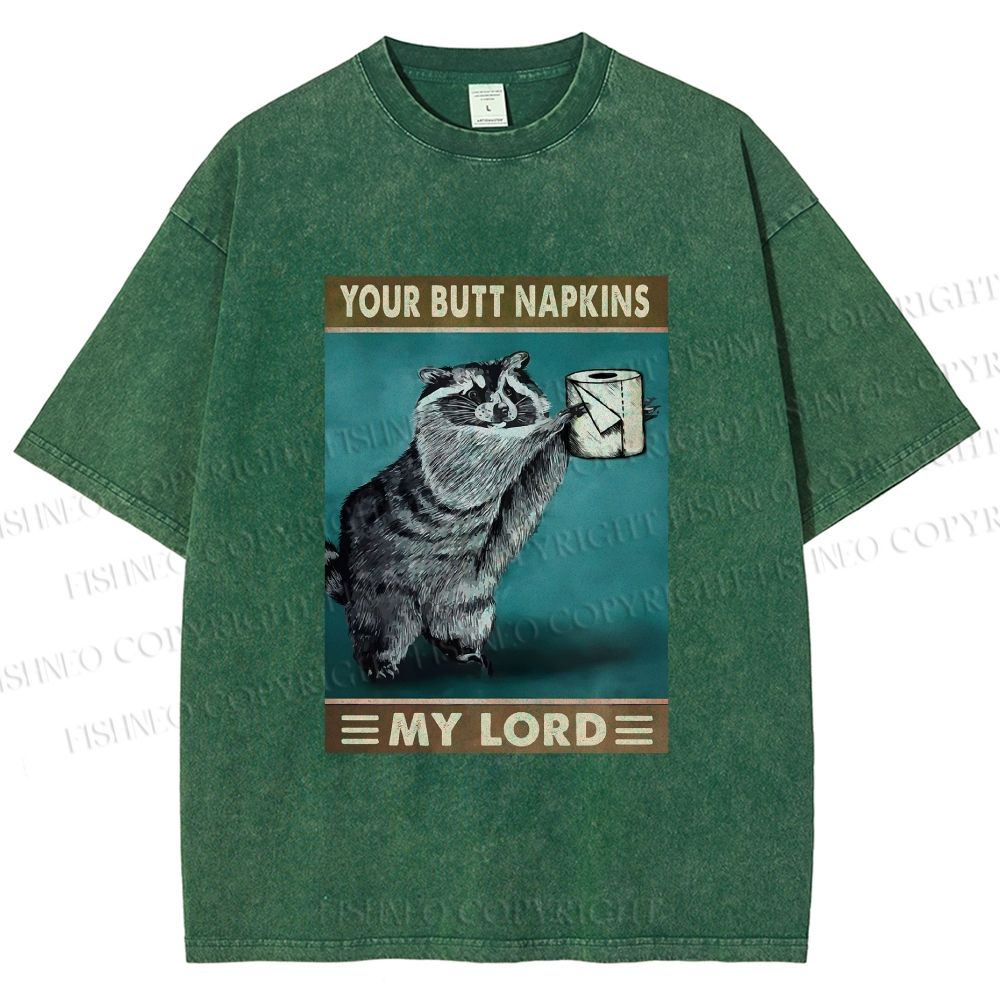 Unisex Your Butt Napkins My Lord Printed Washed Tee