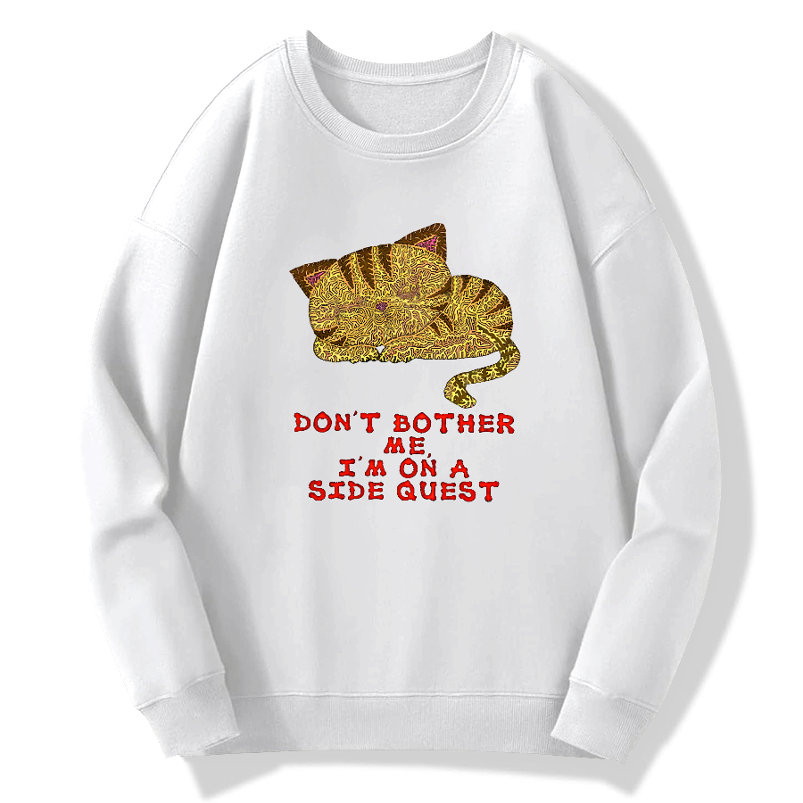 Don't bother me, I'm on a side quest Cotton Pullover Sweatshirt