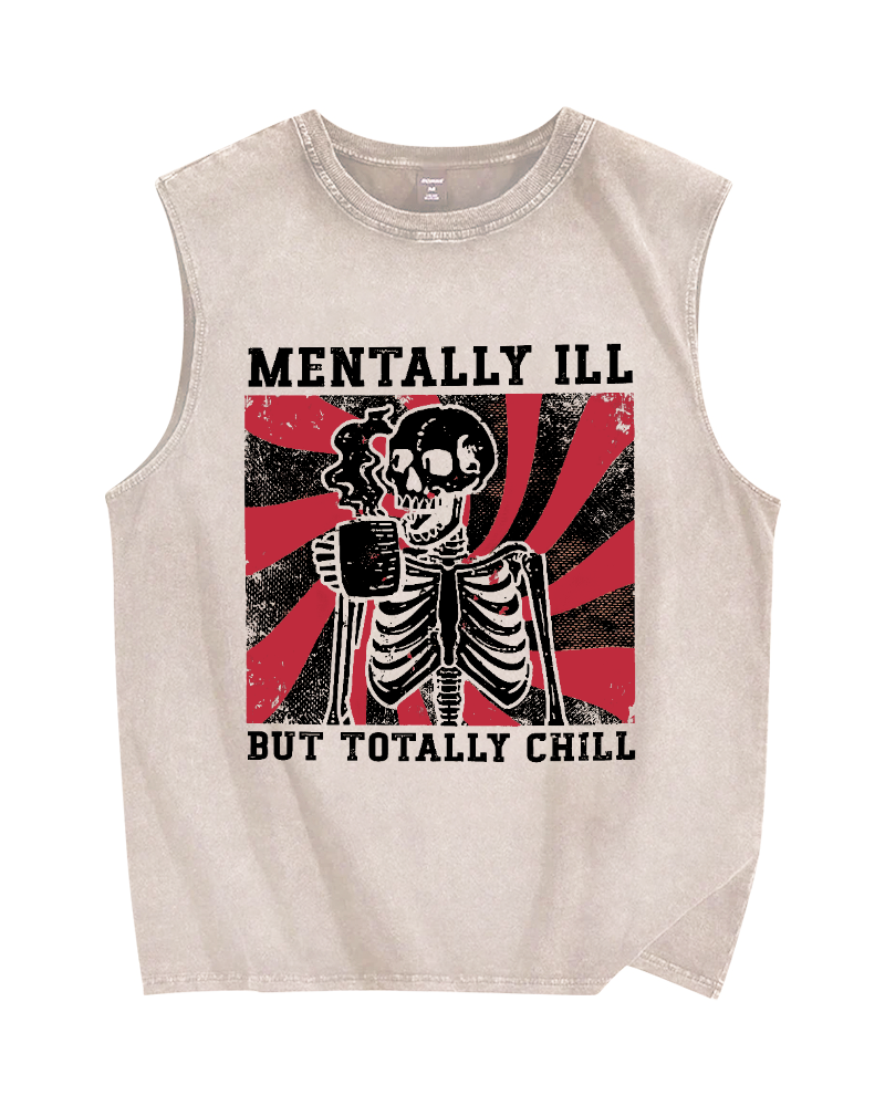 Mentally Ill But Totally Chill Vintage Distressed Washed Tank Top