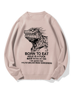 Born to Eat Cotton Sweatshirt