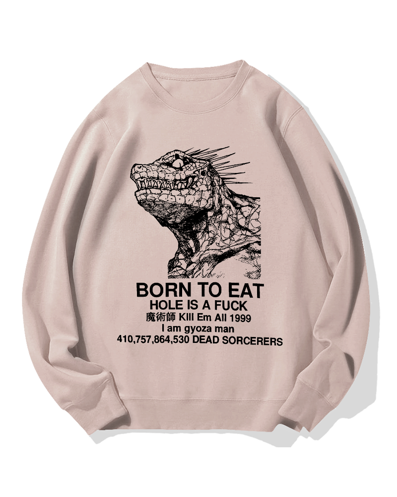 Born to Eat Cotton Sweatshirt