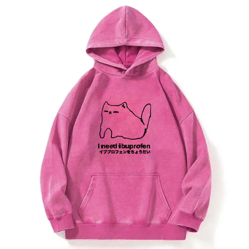 I Need Ibuprofen Cat Washed Hoodie