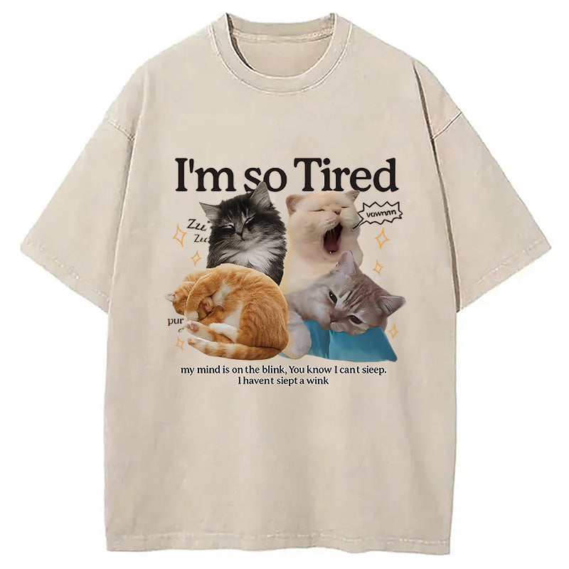 I'm So Tired Washed T-Shirt