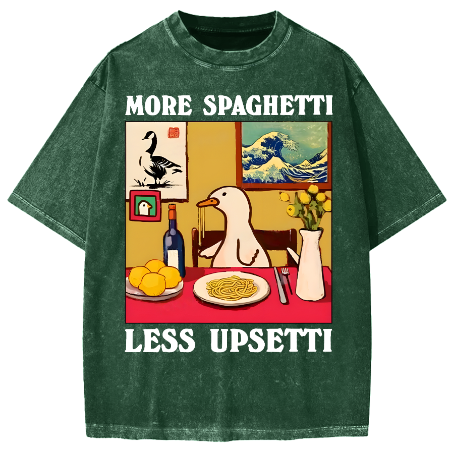 More Spaghetti Less Upsetti Goose Vintage Washed T-shirt