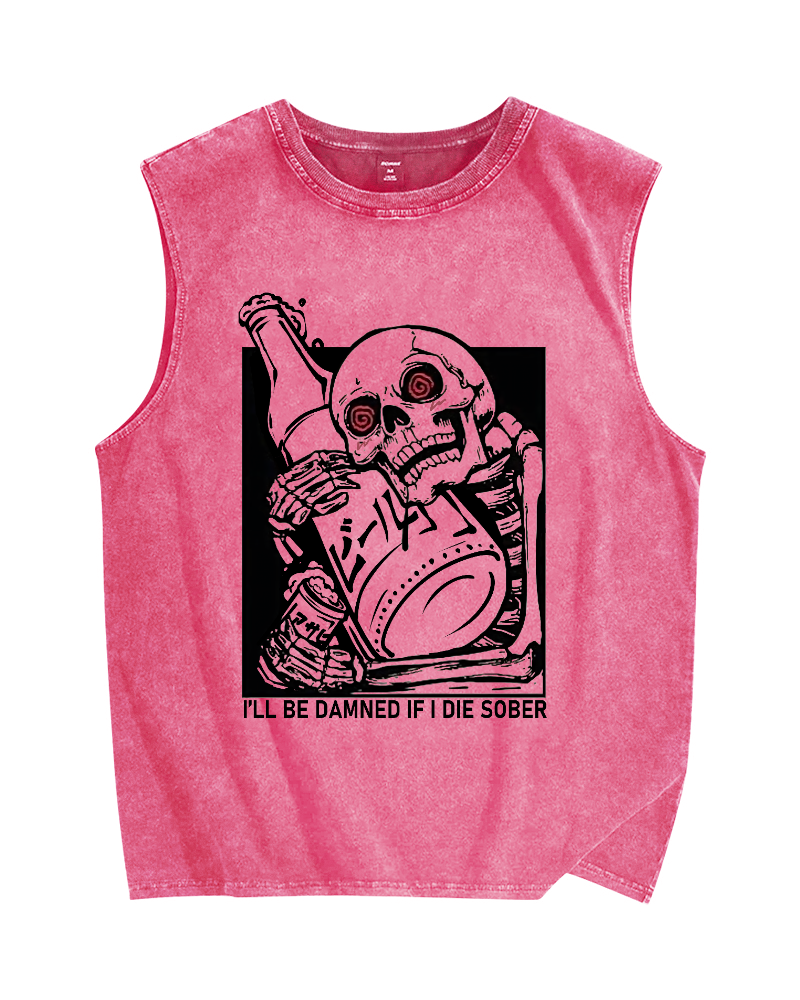 I'll Be Damned If I Die Sober Vintage Distressed Washed Tank Top