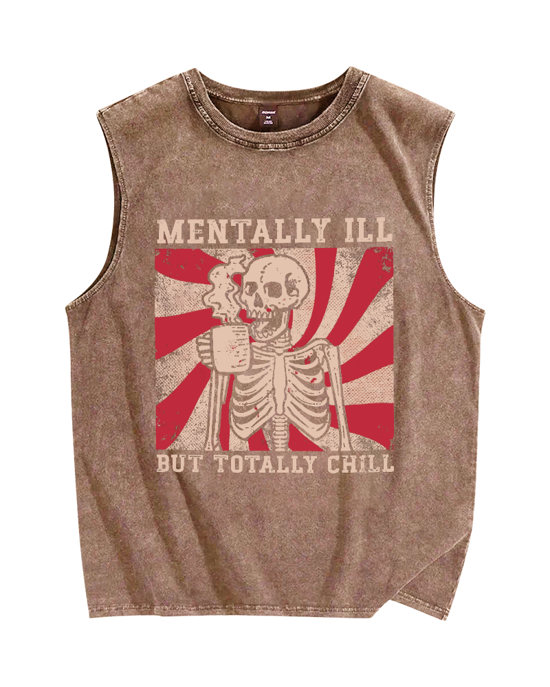 Mentally Ill But Totally Chill Vintage Distressed Washed Tank Top