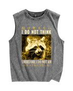 I don't think therefore i do not am Raccoon Vintage Distressed Washed Tank Top