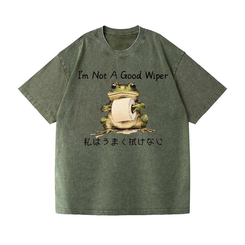 I'm Not A Good Wiper Frog Vintage Wash Japanese Design T-Shirt