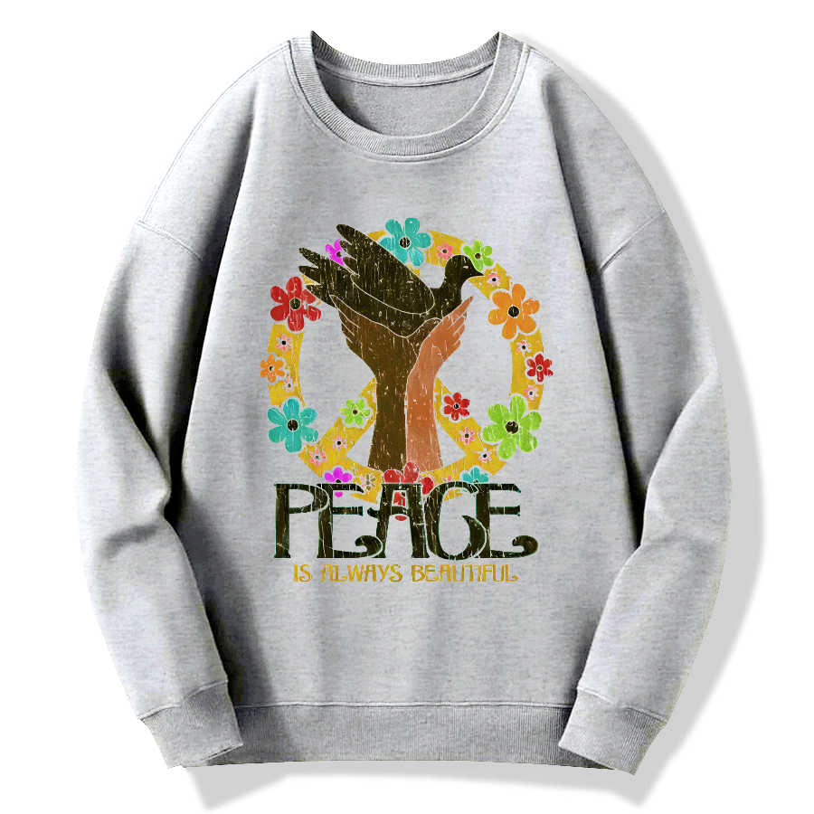Peace is forever beautiful Cotton Pullover Sweatshirt