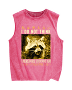 I don't think therefore i do not am Raccoon Vintage Distressed Washed Tank Top