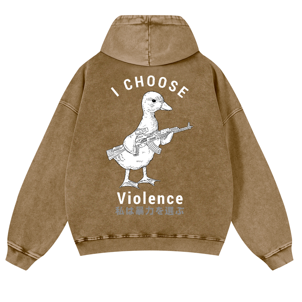 I Choose Violence Duck Vintage Washed Cotton Back Art Hoodie