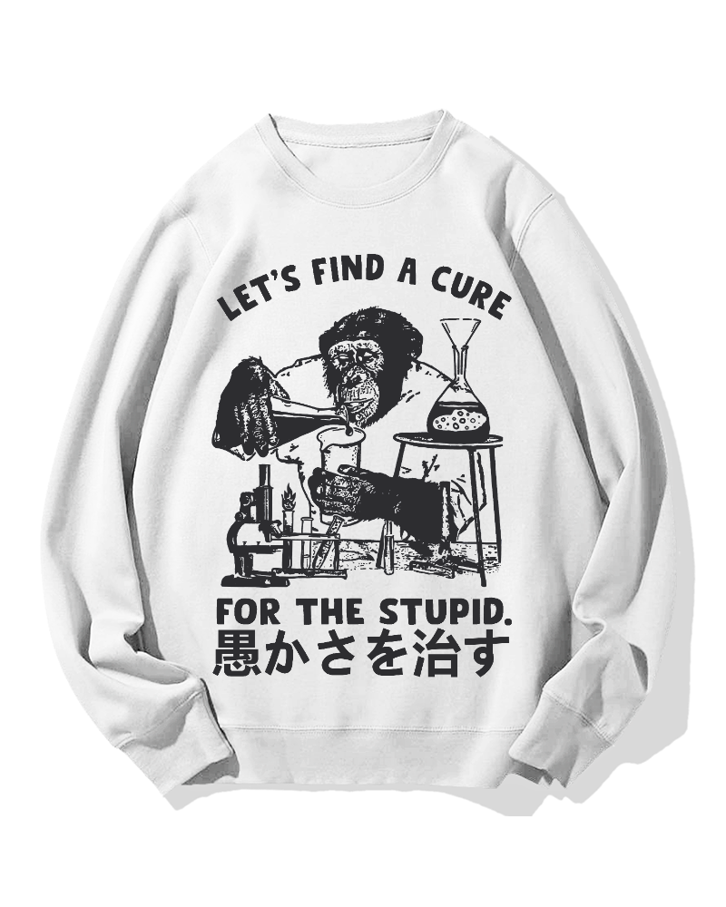 Medicine For Stupidity Cotton Sweatshirt