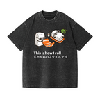 Sushi This Is How I Roll Vintage Wash Japanese Design T-Shirt