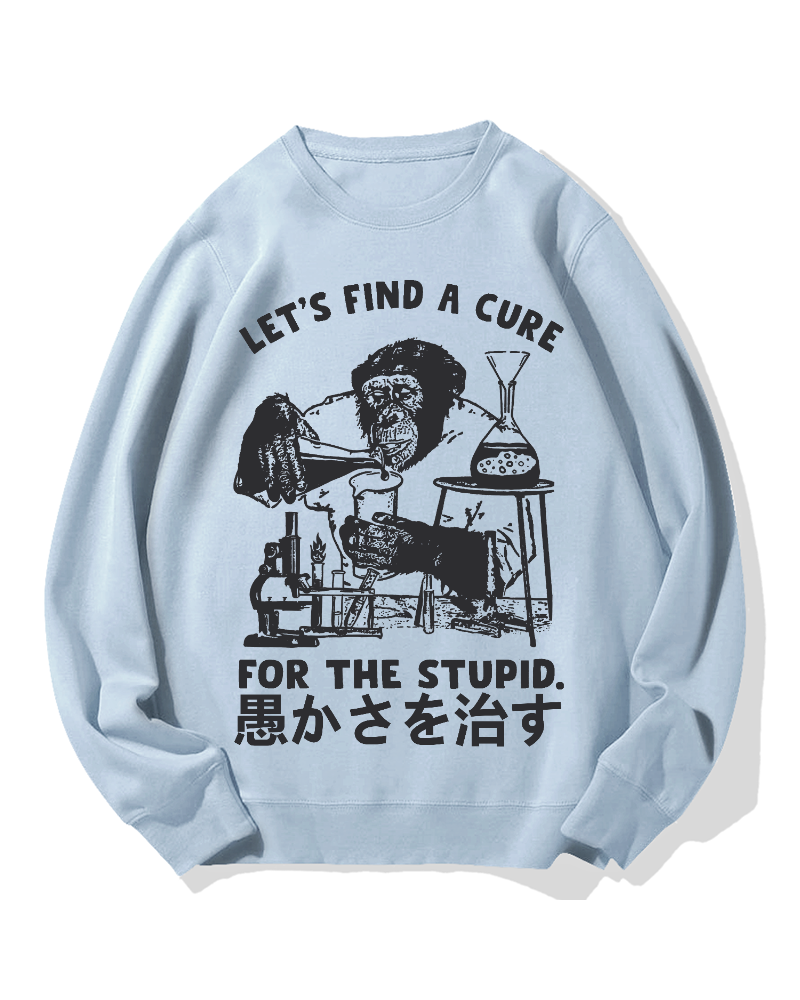 Medicine For Stupidity Cotton Sweatshirt