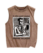 If You Must Smoke,Smoke Salmon Vintage Distressed Washed Tank Top