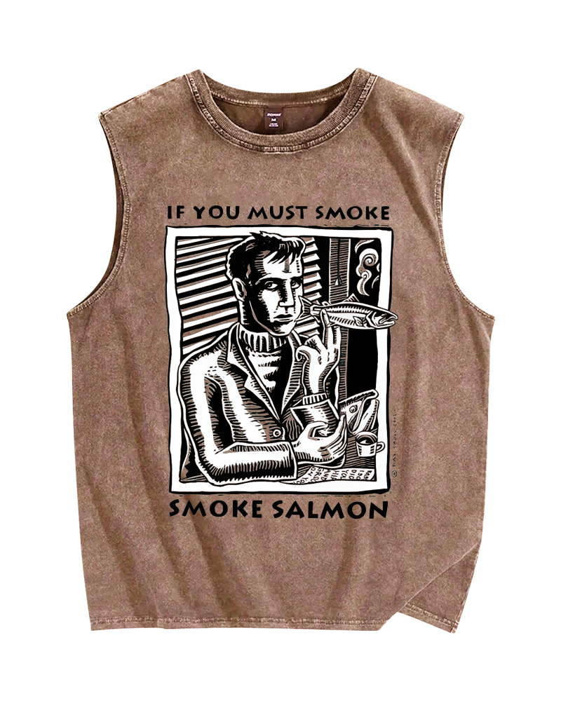 If You Must Smoke,Smoke Salmon Vintage Distressed Washed Tank Top