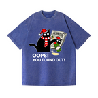 Cat Oops! You Found Out! Vintage Wash Japanese Design T-Shirt