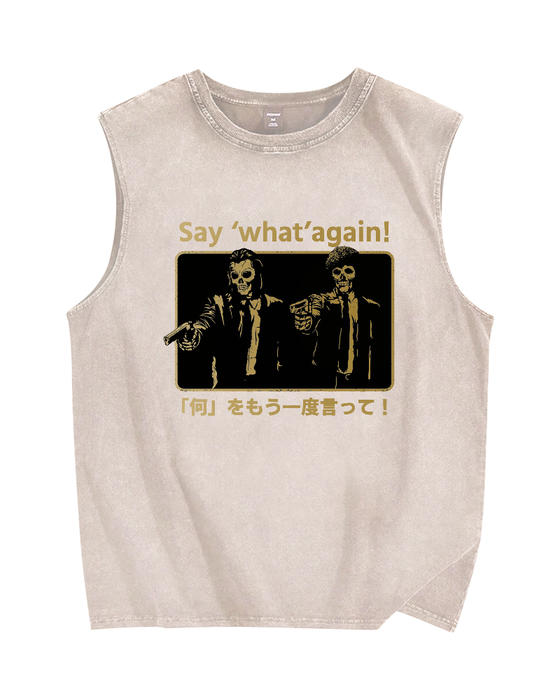 Say ‘What’ Again Vintage Distressed Washed Tank Top