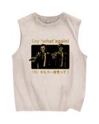 Say ‘What’ Again Vintage Distressed Washed Tank Top