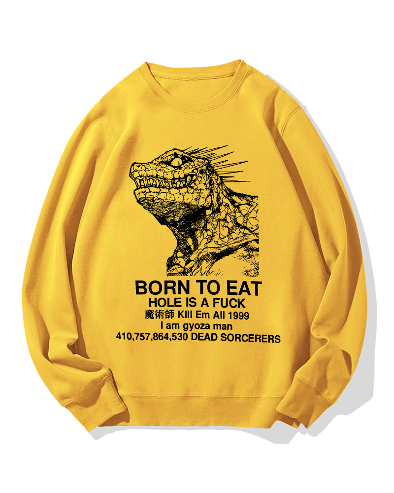 Born to Eat Cotton Sweatshirt