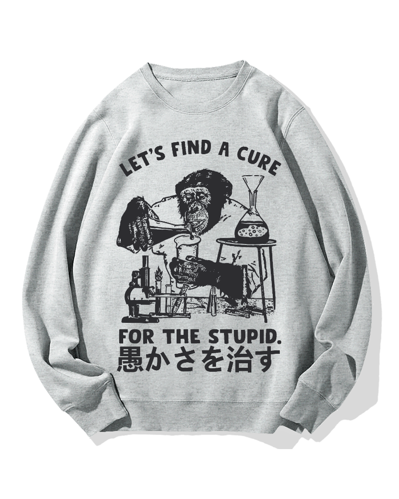 Medicine For Stupidity Cotton Sweatshirt