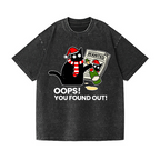 Cat Oops! You Found Out! Vintage Wash Japanese Design T-Shirt