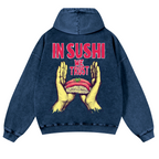 In Sushi We Trust Vintage Washed Cotton Back Art Hoodie