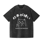 Hate Working Vintage Wash Japanese Design T-Shirt